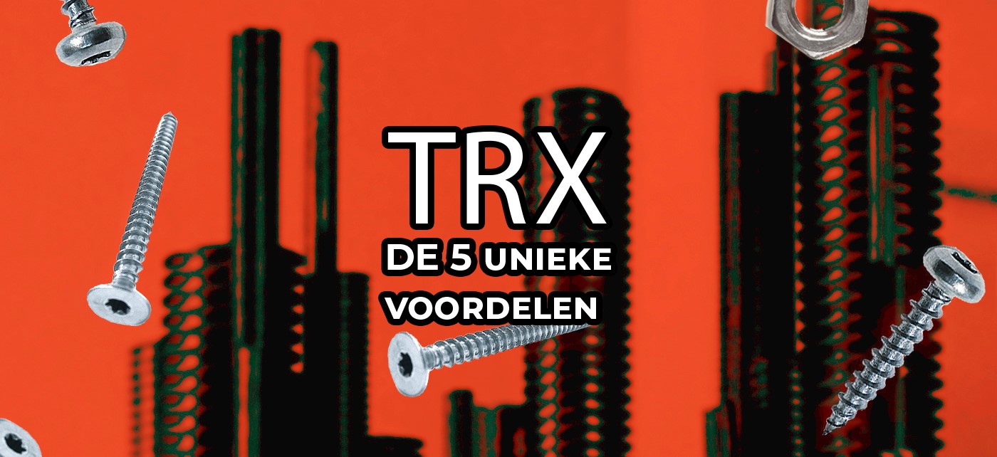 De 5 Unieke Voordelen Van TRX Schroeven